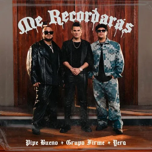 Karaoke Me Recordaras von Grupo Firme, Pipe Bueno, Yera — mit Songtext mitsingen auf Singa