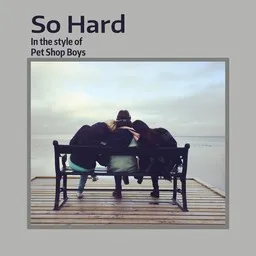 Titelbild für So Hard - Pet Shop Boys Karaoke-Version