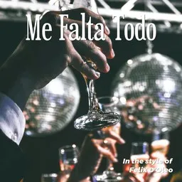 Cover art for Me Falta Todo - Felix D'Oleo karaoke version