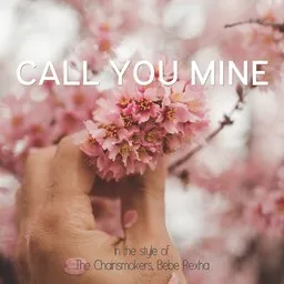 Karaokekappaleen Call You Mine - Bebe Rexha,The Chainsmokers kansikuva