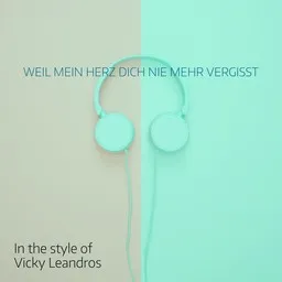 Cover art for Weil mein Herz dich nie mehr vergisst - Vicky Leandros karaoke version