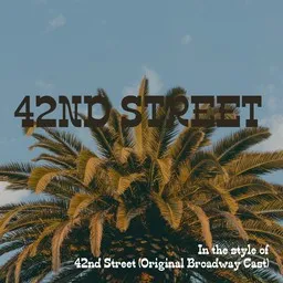 Cover art for 42nd Street - 42nd Street (Original Broadway Cast) karaoke version