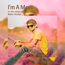 Cover art for I'm A Mess - Bebe Rexha karaoke version