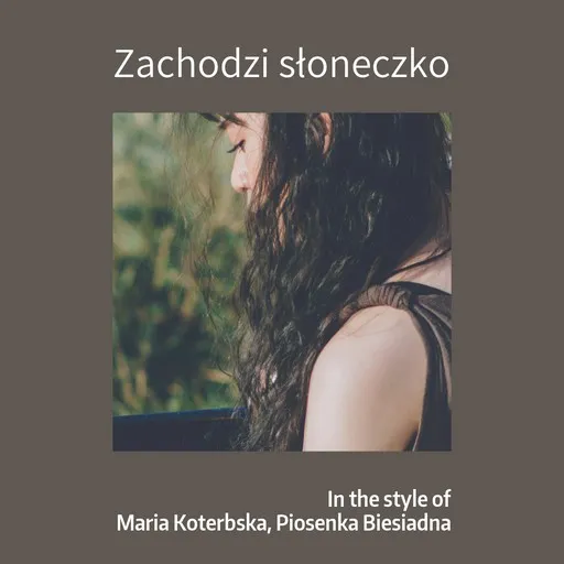 Karaoke Zachodzi słoneczko by Maria Koterbska, Piosenka Biesiadna — sing along with lyrics on Singa
