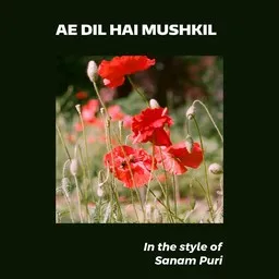Cover art for Ae Dil Hai Mushkil - Sanam Puri karaoke version
