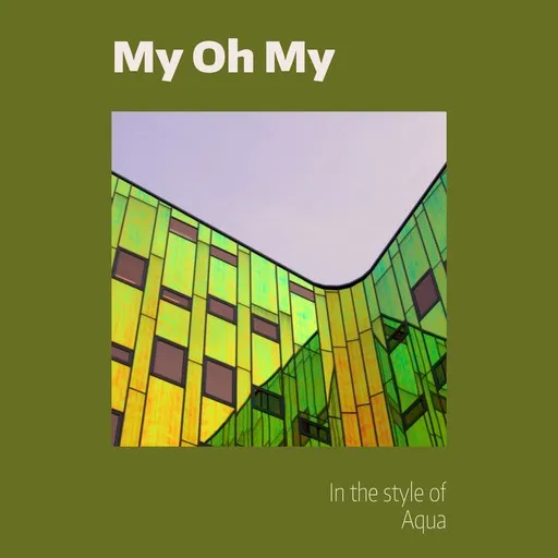 Karaoke My Oh My by Aqua — sing along with lyrics on Singa