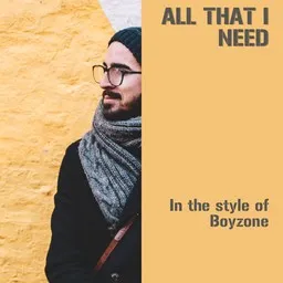 Titelbild für All That I Need - Boyzone Karaoke-Version