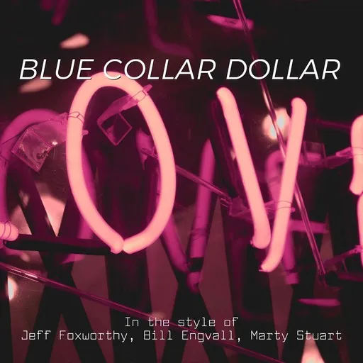 Karaoke Blue Collar Dollar by Bill Engvall, Jeff Foxworthy, Marty Stuart — sing along with lyrics on Singa
