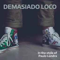 Cover art for Demasiado Loco - Paulo Londra karaoke version