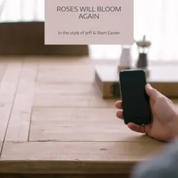 Titelbild für Roses Will Bloom Again - Jeff & Sheri Easter Karaoke-Version