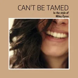 Titelbild für Can't Be Tamed - Miley Cyrus Karaoke-Version