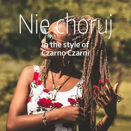 Cover art for Nie choruj - Czarno Czarni karaoke version