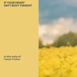 Cover art for If Your Heart Ain't Busy Tonight - Tanya Tucker karaoke version