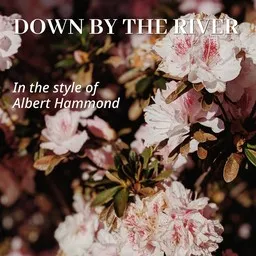 Titelbild für Down By The River - Albert Hammond Karaoke-Version