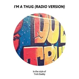 Cover art for I'm A Thug (Radio Version) - Trick Daddy karaoke version