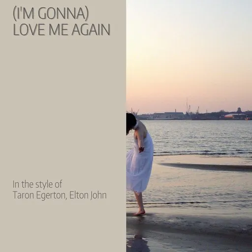 Karaoke (I'm Gonna) Love Me Again von Elton John, Taron Egerton — mit Songtext mitsingen auf Singa