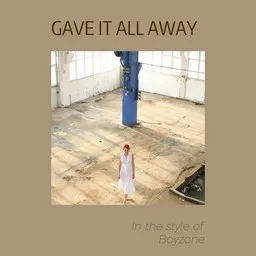 Titelbild für Gave It All Away - Boyzone Karaoke-Version