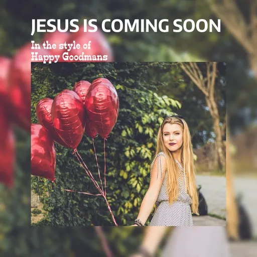 Karaoke Jesus Is Coming Soon by Happy Goodmans — sing along with lyrics on Singa