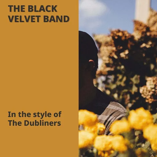 Karaoke The Black Velvet Band esittäjältä The Dubliners — laula mukana sanoituksilla Singassa