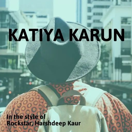 Karaoke Katiya Karun by Harshdeep Kaur, Rockstar — sing along with lyrics on Singa