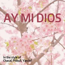 Cover art for Ay Mi Dios - Chacal,Pitbull,Yandel karaoke version