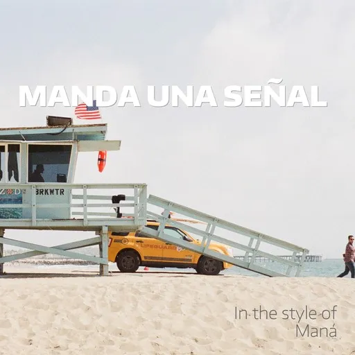 Karaoke Manda Una Señal von Maná — mit Songtext mitsingen auf Singa