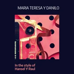 Cover art for Maria Teresa Y Danilo - Hansel Y Raul karaoke version