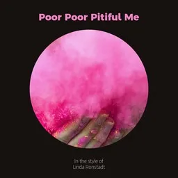 Cover art for Poor Poor Pitiful Me - Linda Ronstadt karaoke version