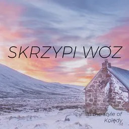 Omslagsbild för Skrzypi wóz - Pastorałka karaokeversion