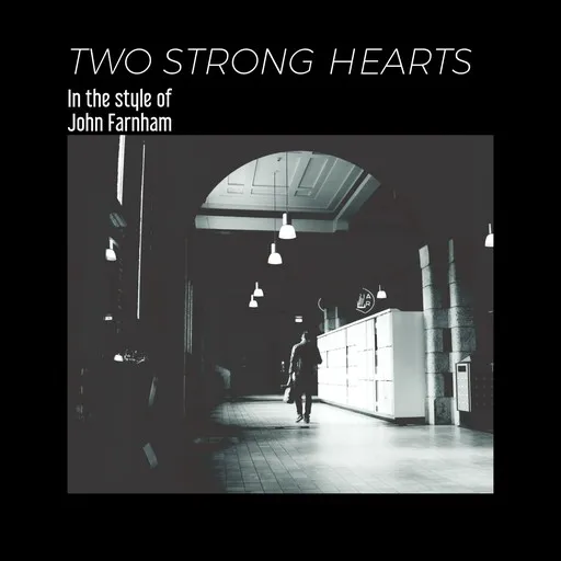 Karaoke Two Strong Hearts by John Farnham — sing along with lyrics on Singa