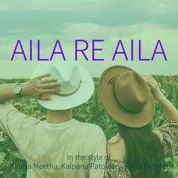 Cover art for Aila Re Aila - Daler Mehndi,Kalpana Patowary,Khatta Meetha karaoke version