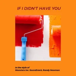 Titelbild für If I Didn't Have You - Monsters Inc. Soundtrack,Randy Newman Karaoke-Version