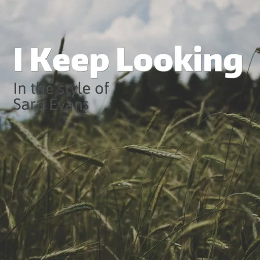 I Keep Looking - Karaoke