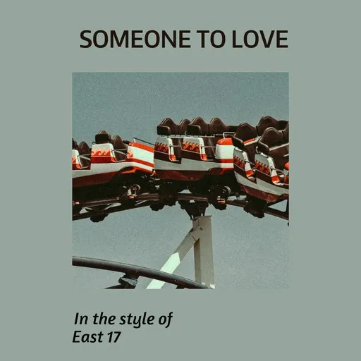 Karaoke Someone To Love by East 17 — sing along with lyrics on Singa