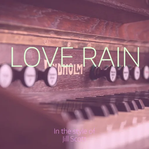 Karaoke Love Rain by Jill Scott — sing along with lyrics on Singa