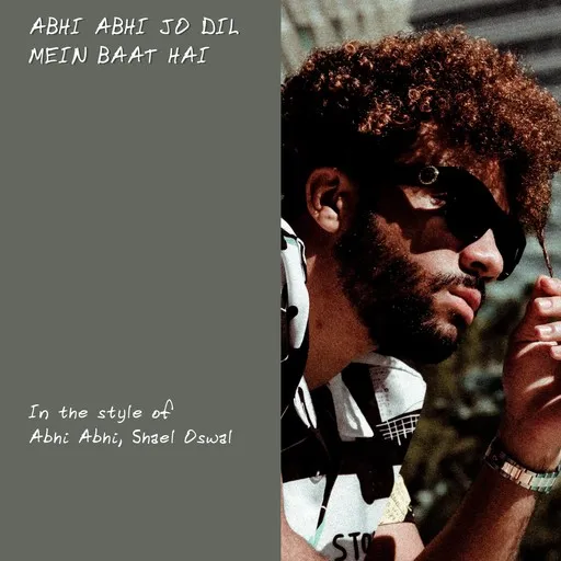 Karaoke Abhi Abhi Jo Dil Mein Baat Hai by Abhi Abhi, Shael Oswal — sing along with lyrics on Singa