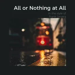 Cover art for All or Nothing at All - Frank Sinatra karaoke version