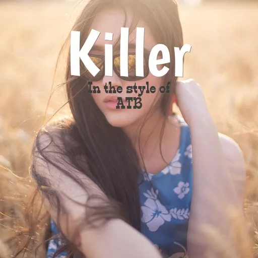 Karaoke Killer av ATB — sjung med på texten på Singa