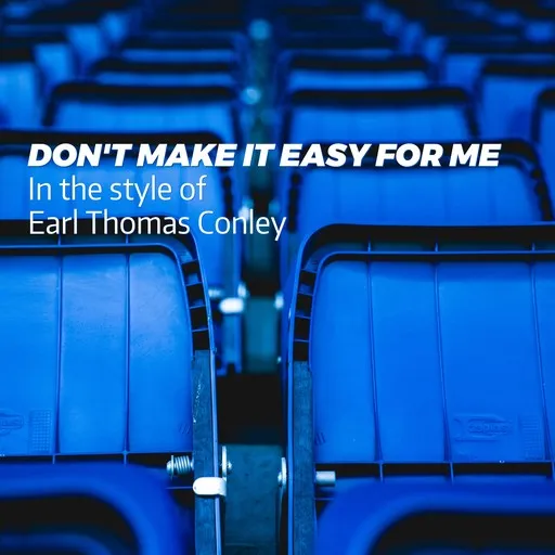 Karaoke Don't Make It Easy For Me by Earl Thomas Conley — sing along with lyrics on Singa