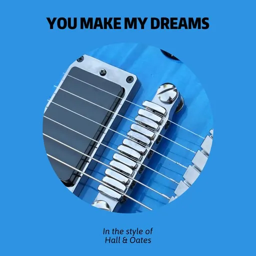 Karaoke You Make My Dreams by Hall & Oates — sing along with lyrics on Singa
