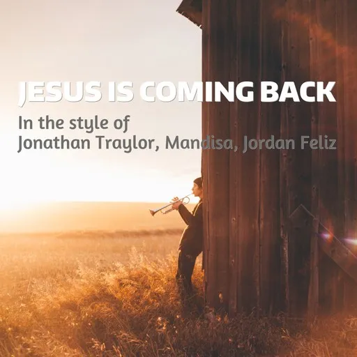 Karaoke Jesus Is Coming Back esittäjältä Jonathan Traylor, Jordan Feliz, Mandisa — laula mukana sanoituksilla Singassa