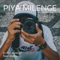 Cover art for Piya Milenge - Raanjhana karaoke version