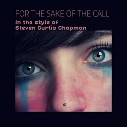 Karaokekappaleen For the Sake of the Call - Steven Curtis Chapman kansikuva
