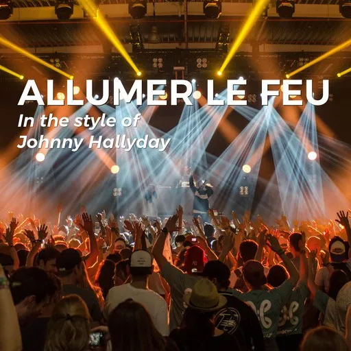 Allumer Le Feu - Karaoke