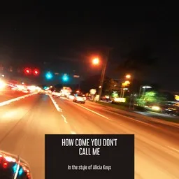 Titelbild für How Come You Don't Call Me - Alicia Keys Karaoke-Version