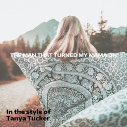 Cover art for The Man That Turned My Mama On - Tanya Tucker karaoke version