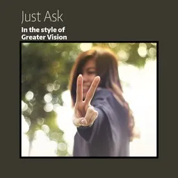 Titelbild für Just Ask - Greater Vision Karaoke-Version