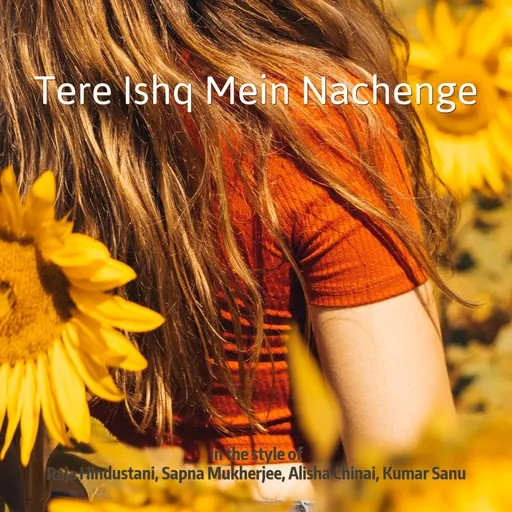 Karaoke Tere Ishq Mein Nachenge by Alisha Chinai, Kumar Sanu, Raja Hindustani, Sapna Mukherjee — sing along with lyrics on Singa
