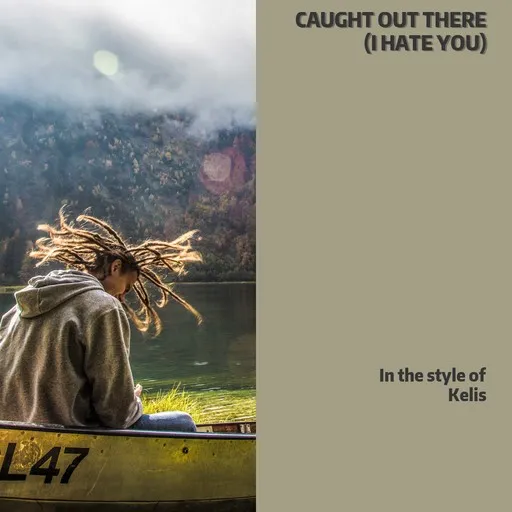 Karaoke Caught Out There (i Hate You) von Kelis — mit Songtext mitsingen auf Singa