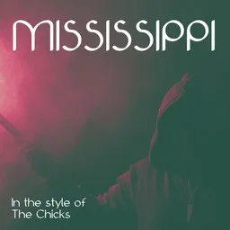 Titelbild für Mississippi - The Chicks Karaoke-Version